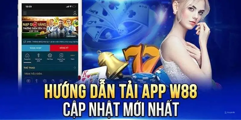 Các bước tải app W88 chi tiết nhanh gọn về điện thoại