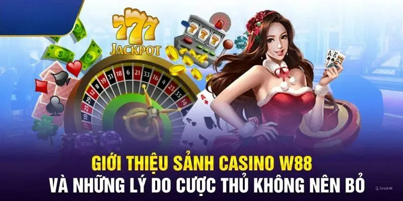 Giới thiệu sảnh live casino W88