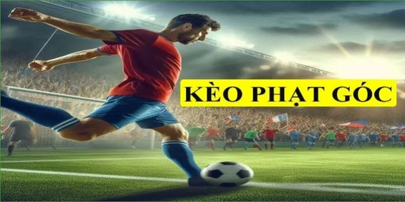 Kèo Phạt Góc - Phương Thức Cá Cược Dễ Trúng Tại VN88